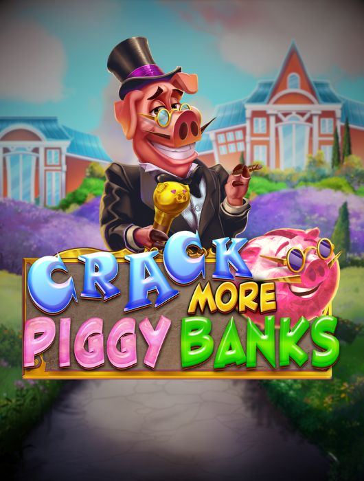 Crack More Piggy Banks